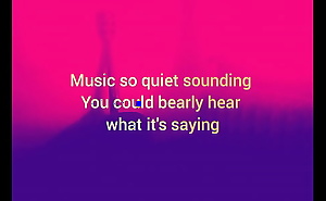Songs so quiet you could bearly hear what it's saying