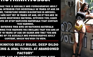 Hotkinkyjo belly bulge, deep dildo fucking and anal tunnel at abandoned factory